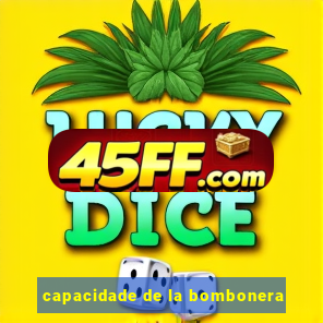capacidade de la bombonera
